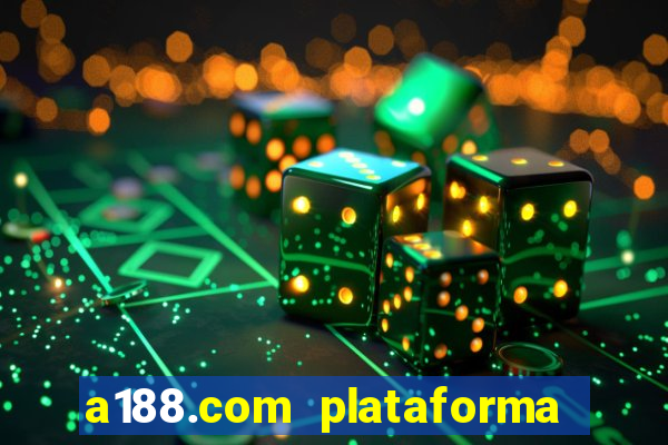 a188.com plataforma de jogos